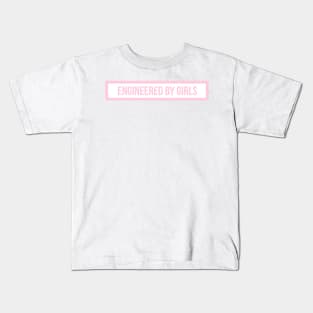 engineered by girls pink Kids T-Shirt